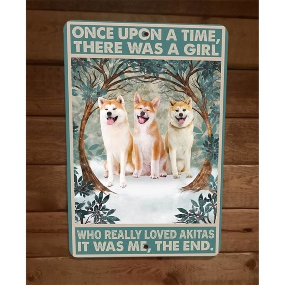 Once Was a Girl That Loved Akita Dogs 8x12 Metal Wall Sign Animal Poster